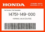 Honda Genuine Spring, Valve (outer) 14751-149-000. Fixed Price $7.61.