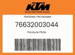 Ktm Genuine Pressure Plate - 76632003044. Fixed Price $50.26.