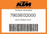 Ktm Genuine Valve Spring Plate - 79036132000. Fixed Price $20.50.