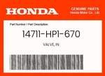 Honda Genuine Valve, In. 14711-HP1-670. Fixed Price $45.66.