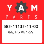 583-11133-11-00 Yamaha Gde, Intk Vlv O/s 583111331100, New Genuine Oem Part. Fixed Price $154.20.