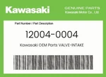 Kawasaki Genuine Valve-intake 12004-0004. Fixed Price $48.11.