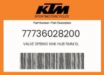 Ktm Genuine Valve Spring Nhk Hub 11MM El - 77736028200. Fixed Price $41.12.
