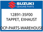 Suzuki Oem Part 12891-35F00 Tappet, Exhaust. Fixed Price $63.88.