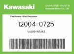 Kawasaki Genuine Valve-intake 12004-0725. Fixed Price $34.35.