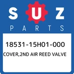 18531-15H01-000 Suzuki COVER,2ND Air Reed Valve 1853115H01000, New Genuine Oem P. Fixed Price $28.48.