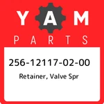 256-12117-02-00 Yamaha Retainer, Valve Spr 256121170200, New Genuine Oem Part. Fixed Price $20.94.