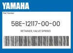Yamaha Genuine Retainer, Valve Spring 5BE-12117-00-00. Fixed Price $16.01.