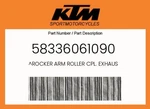 Ktm Genuine Rocker Arm Roller Cpl. Exhaus - 58336061090. Fixed Price $50.02.