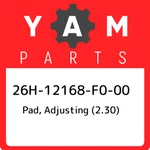 26H-12168-F0-00 Yamaha Pad, Adjusting (2.30) 26H12168F000, New Genuine Oem Part. Fixed Price $19.11.