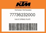 Ktm Genuine Valve Spring Plate - 77736232000. Fixed Price $19.54.