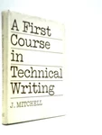First Course Technical Writing (j. Mitchell - 1967) (ID:39736). Fixed Price $15.99.