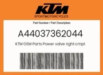 Ktm Genuine Power Valve Right Cmpl. - A44037362044. Fixed Price $45.22.