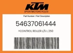 Ktm Genuine Control Roller L/s 250 - 54637061444. Fixed Price $71.74.