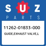 11262-01B33-000 Suzuki Guide,exhaust Valve,l 1126201B33000, New Genuine Oem Part. Fixed Price $148.86.
