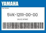 Yamaha Genuine Valve, Intake 5VK-12111-00-00. Fixed Price $40.93.