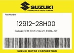 Suzuki Genuine Valve, Exhaust 12912-28H00. Fixed Price $102.57.