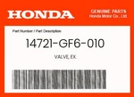 Honda Genuine Valve, Ex. 14721-GF6-010. Fixed Price $54.90.